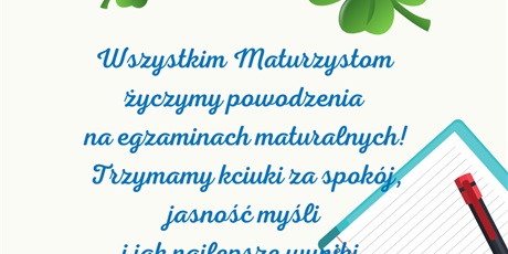 Życzymy powodzenia Maturzystom!